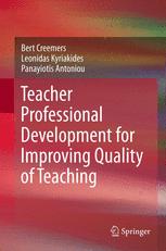 Teacher Professional Development for Improving Quality of Teaching - Bert Creemers; Leonidas Kyriakides; Panayiotis Antoniou