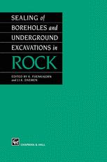 Sealing of Boreholes and Underground Excavations in Rock - K. Fuenkajorn; J.J. Daemen