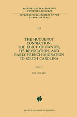 The Huguenot Connection: The Edict of Nantes, Its Revocation, and Early French Migration to South Carolina - R.M. Golden