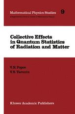 Collective Effects in Quantum Statistics of Radiation and Matter - V.N. Popov; V.S. Yarunin