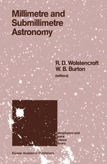 Millimetre and Submillimetre Astronomy - R.D. Wolstencroft; W.B. Burton