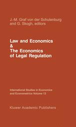 Law and Economics and the Economics of Legal Regulation - J.-M. Graf von der Schulenburg; G. Skogh