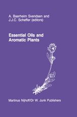 Essential Oils and Aromatic Plants - A. Baerheim Svendsen; J.J.C. Scheffer