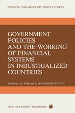 Government Policies and the Working of Financial Systems in Industrialized Countries - F. LÃ©onard de Juvigny; D.E. Fair