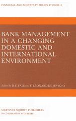 Bank Management in a Changing Domestic and International Environment: The Challenges of the Eighties - D.E. Fair; F. LÃ©onard de Juvigny