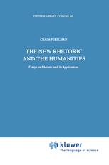 The New Rhetoric and the Humanities - Ch. Perelman; Harold Zyskind