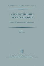 Wave Instabilities in Space Plasmas - P.J. Palmadesso; K. Papadopoulos