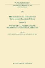 Millenarianism and Messianism in Early Modern European Culture Volume IV - John Christian Laursen; R.H. Popkin