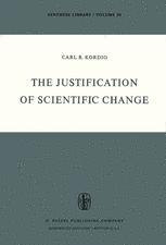 The Justification of Scientific Change - C.R. Kordig
