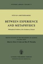 Between Experience and Metaphysics - S. Amsterdamski