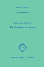 James and Husserl: The Foundations of Meaning - R. Stevens