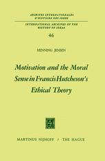 Motivation and the Moral Sense in Francis Hutchesonâ??s Ethical Theory - Henning Jensen