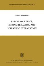 Essays on Ethics, Social Behaviour, and Scientific Explanation - J.C. Harsanyi