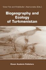 Biogeography and Ecology of Turkmenistan - V. Fet; Khabibulla Atamuradov