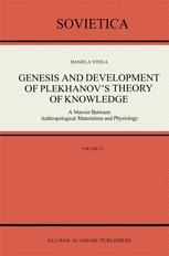 Genesis and Development of Plekhanovâ??s Theory of Knowledge - D. Steila