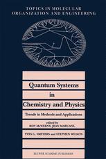 Quantum Systems in Chemistry and Physics. Trends in Methods and Applications - R. McWeeny; Jean Maruani; Y.G. Smeyers; S. Wilson