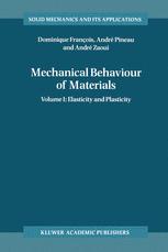 Mechanical Behaviour of Materials - Dominique FranÃ§ois; AndrÃ© Pineau; AndrÃ© Zaoui