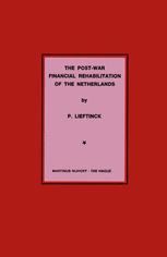 The Post-War Financial Rehabilitation of The Netherlands - P. Lieftinck