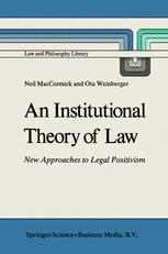An Institutional Theory of Law - N. MacCormick; Ota Weinberger