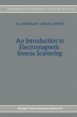 An Introduction to Electromagnetic Inverse Scattering - K.I. Hopcraft; P.R. Smith