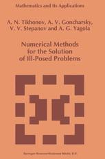 Numerical Methods for the Solution of Ill-Posed Problems - A.N. Tikhonov; A. Goncharsky; V.V. Stepanov; Anatoly G. Yagola
