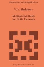 Multigrid Methods for Finite Elements - V.V. Shaidurov