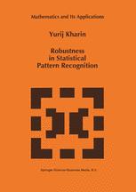 Robustness in Statistical Pattern Recognition - Y. Kharin