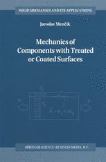 Mechanics of Components with Treated or Coated Surfaces - Jaroslav MencÃ­k