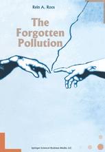 The Forgotten Pollution - R.A. Roos
