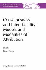 Consciousness and Intentionality: Models and Modalities of Attribution - D. Fisette