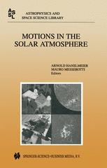 Motions in the Solar Atmosphere - A. Hanslmeier; Mauro Messerotti
