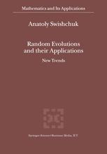 Random Evolutions and their Applications - Anatoly Swishchuk