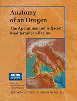 Anatomy of an Orogen: The Apennines and Adjacent Mediterranean Basins - F. Vai; I. Peter Martini