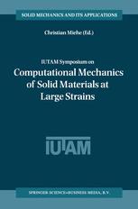 IUTAM Symposium on Computational Mechanics of Solid Materials at Large Strains - Christian Miehe