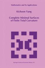 Complete Minimal Surfaces of Finite Total Curvature - Kichoon Yang