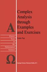 Complex Analysis through Examples and Exercises - E. Pap