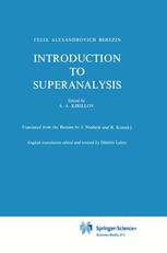 Introduction to Superanalysis - A.A. Kirillov; F.A. Berezin; J. Niederle; R. Kotecký