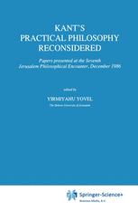 Kantâ??s Practical Philosophy Reconsidered - Y. Yovel