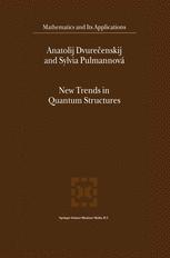 New Trends in Quantum Structures - Anatolij Dvurecenskij; Sylvia PulmannovÃ¡
