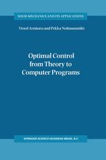 Optimal Control from Theory to Computer Programs - Viorel ArnÄ?utu; Pekka NeittaanmÃ¤ki