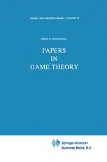 Papers in Game Theory - J.C. Harsanyi