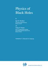 Physics of Black Holes - I. Novikov; V.I. Kisin; E.M. Yankovsky; V. Frolov