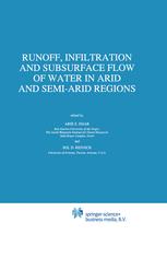 Runoff, Infiltration and Subsurface Flow of Water in Arid and Semi-Arid Regions - Arie S. Issar; S.D. Resnick