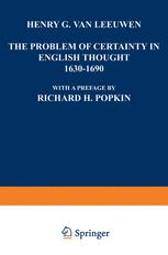 The Problem of Certainty in English Thought 1630â??1690 - Henry G. Leeuwen