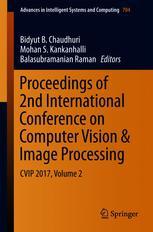 Proceedings of 2nd International Conference on Computer Vision & Image Processing - Bidyut B. Chaudhuri; Mohan S. Kankanhalli; Balasubramanian Raman