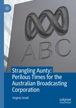 ISBN 9789811607752 product image for Strangling Aunty: Perilous Times for the Australian Broadcasting Corporation | upcitemdb.com
