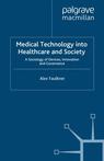 Front cover of Medical Technology into Healthcare and Society