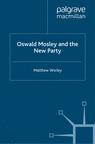 Front cover of Oswald Mosley and the New Party