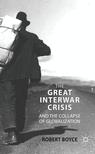 Front cover of The Great Interwar Crisis and the Collapse of Globalization