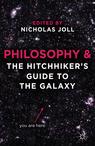 Front cover of Philosophy and The Hitchhiker's Guide to the Galaxy